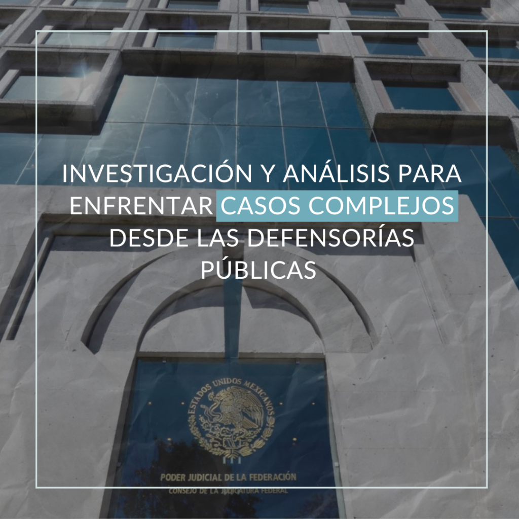 CICA inicia nuevo proyecto para incrementar las capacidades de investigación y análisis de las defensorías públicas estatales en México